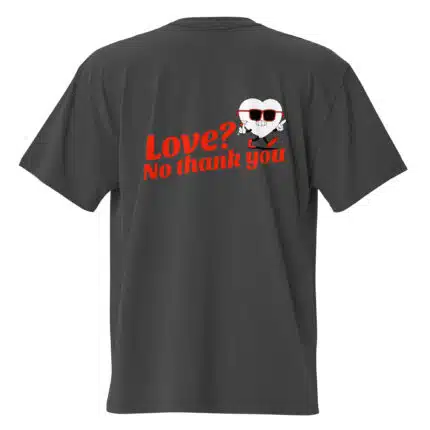 Love No Thank You Oversized T-shirt